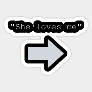 Text " She loves me " with arrow Sticker